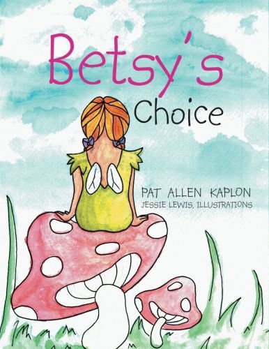 Cover for Pat Allen Kaplon · Betsy's Choice (Paperback Book) (2012)