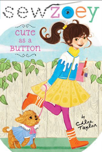 Cute As a Button (Sew Zoey) - Chloe Taylor - Kirjat - Simon Spotlight - 9781481402491 - tiistai 14. tammikuuta 2014