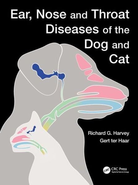 Cover for Richard Harvey · Ear, Nose and Throat Diseases of the Dog and Cat (Innbunden bok) (2016)