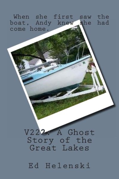 Cover for Ed Helenski · V222: a Ghost Story of the Great Lakes (Paperback Book) (2013)