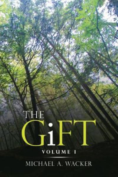 Cover for Wacker · The Gift Volume I (Paperback Book) (2018)