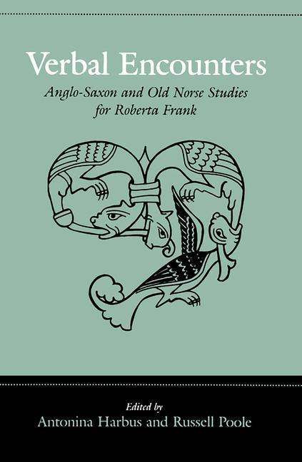 Cover for Verbal Encounters: Anglo-Saxon and Old Norse Studies for Roberta Frank (Paperback Book) (2019)