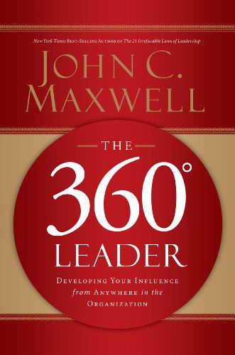 Cover for John C. Maxwell · The 360 Degree Leader: Developing Your Influence from Anywhere in the Organization (Audiobook (CD)) [Abridged edition] (2013)