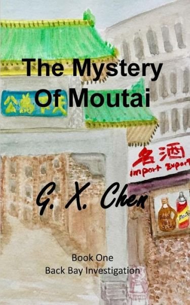 Cover for G X Chen · The Mystery of Moutai (Paperback Book) (2014)