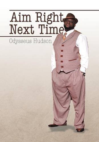 Cover for Odysseus Hudson · Aim Right Next Time (Hardcover bog) (2014)