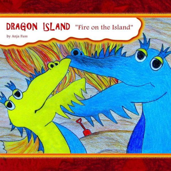 Cover for Anja Fuss · Dragon Island 2: ''fire on the Island'' (Paperback Book) (2014)