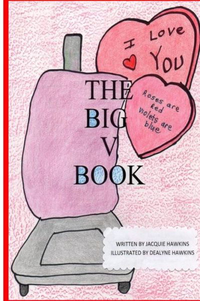 Cover for Jacquie Lynne Hawkins · The Big V Book: Part of the Big A-b-c Book Series, a Preschool Picture Book in Rhyme Containing Words That Start with or Have the Lett (Paperback Book) (2014)