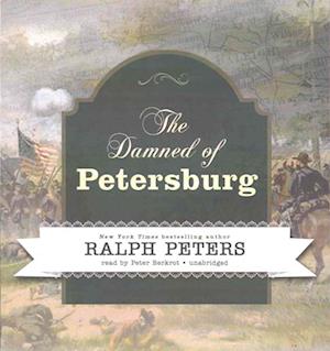 Cover for Ralph Peters · The Damned of Petersburg (CD) (2016)