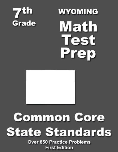 Cover for Teachers\' Treasures · Wyoming 7th Grade Math Test Prep: Common Core Learning Standards (Pocketbok) (2015)