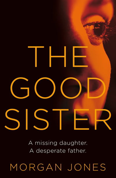 Cover for Morgan Jones · The Good Sister (Paperback Book) (2018)