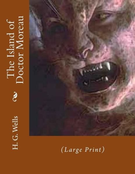 Cover for H G Wells · The Island of Doctor Moreau: (Large Print) (Paperback Bog) (2015)
