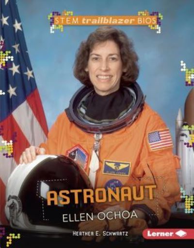 Cover for Heather E. Schwartz · Astronaut Ellen Ochoa (Bok) (2017)