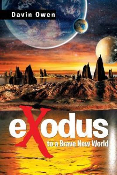 Cover for Davin Owen · Exodus to a Brave New World (Paperback Book) (2016)