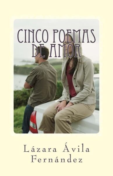 Cover for Lazara Avila · Cinco Poemas De Amor (Paperback Book) (2015)