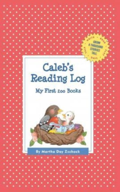 Cover for Martha Day Zschock · Caleb's Reading Log (Hardcover Book) (2015)