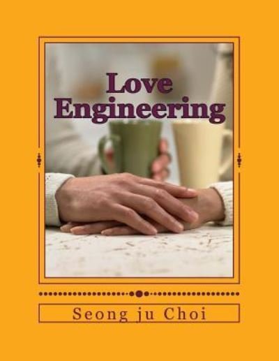 Cover for Seong Ju Choi · Love Engineering (Paperback Bog) (2015)