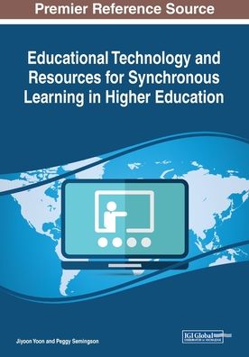 Educational Technology and Resources for Synchronous Learning in Higher Education - - Books - IGI Global - 9781522590491 - February 15, 2019