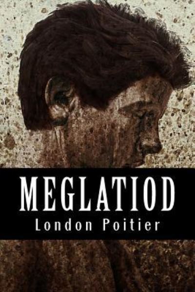 Cover for London Poitier · Meglatiod (Paperback Book) (2016)