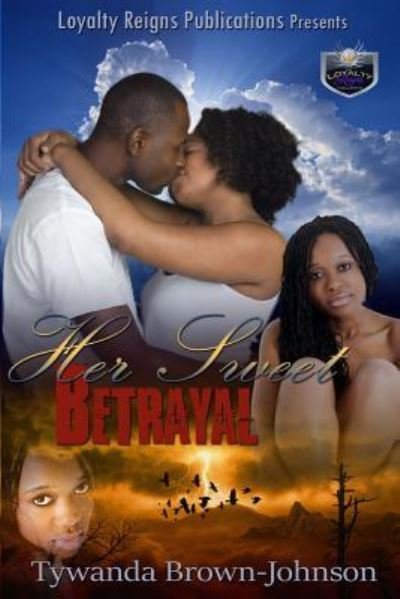 Cover for Tywanda Brown-Johnson · Her Sweet Betrayal (Paperback Book) (2016)