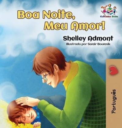 Cover for Shelley Admont · Goodnight, My Love! (Brazilian Portuguese Children's Book) (Hardcover bog) (2018)