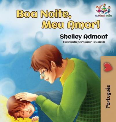 Goodnight, My Love! (Brazilian Portuguese Children's Book) - Shelley Admont - Książki - Kidkiddos Books Ltd. - 9781525908491 - 15 czerwca 2018