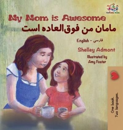 My Mom is Awesome - Shelley Admont - Książki - KIDKIDDOS BOOKS LTD - 9781525911491 - 13 maja 2019