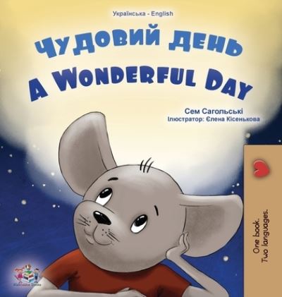 Cover for Sam Sagolski · Wonderful Day (Ukrainian English Bilingual Children's Book) (Book) (2022)