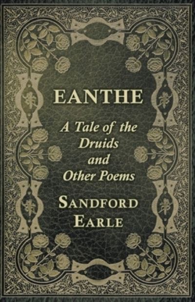 Cover for Sandford Earle · Eanthe - A Tale of the Druids and Other Poems (Paperback Book) (2019)