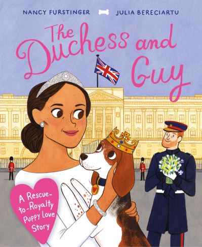 Cover for Nancy Furstinger · The Duchess and Guy: A Rescue-to-Royalty Puppy Love Story (Paperback Book) (2019)