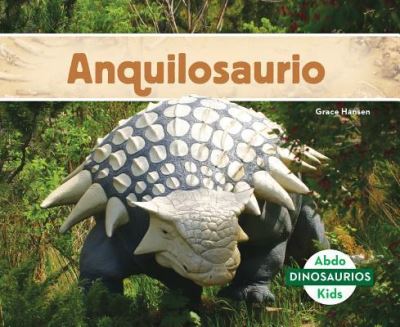 Cover for Grace Hansen · Anquilosaurio (Book) (2017)