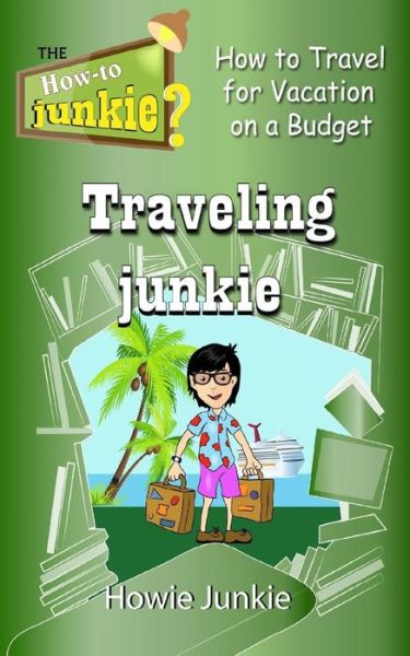 Cover for Howie Junkie · Traveling Junkie (Taschenbuch) (2015)