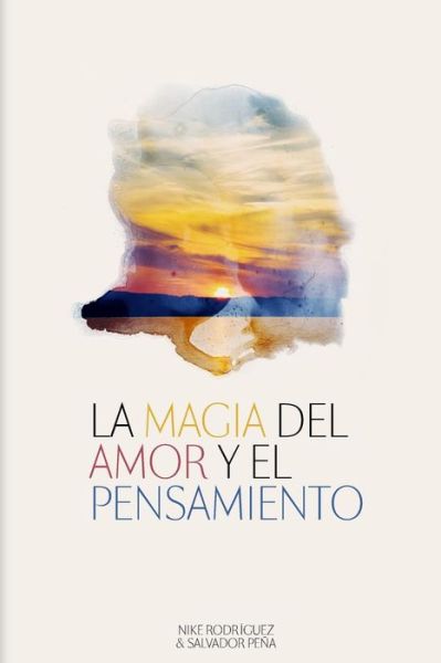 Cover for Salvador Pena · La Magia del Amor y el Pensamiento (Paperback Book) (2016)