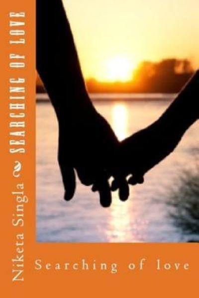 Cover for Niketa Singla · Searching Of Love (Paperback Book) (2016)