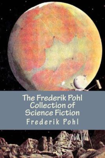 Cover for Frederik Pohl · The Frederik Pohl Collection of Science Fiction (Paperback Book) (2016)