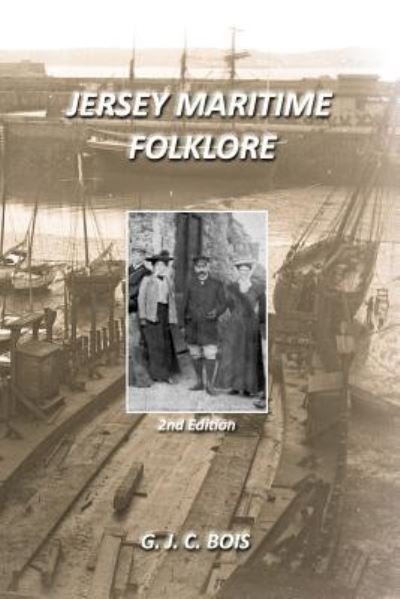 Cover for G J C Bois · Jersey Maritime Folklore (2nd edition) (Paperback Book) (2016)