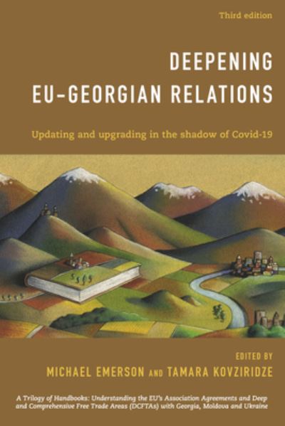 Cover for Michael Emerson · Deepening EU-Georgian Relations: Updating and Upgrading in the Shadow of Covid-19 (Hardcover Book) [Third edition] (2021)