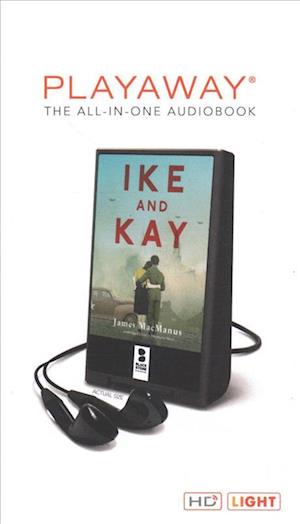 Cover for James MacManus · Ike and Kay (N/A) (2018)