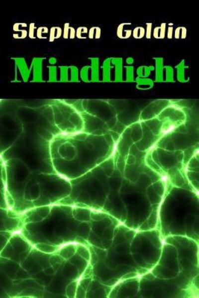 Cover for Stephen Goldin · Mindflight (Large Print Edition (Mindsaga) (Volume 1) (Book) [Large Print edition] (2016)