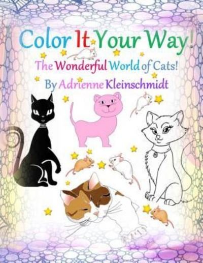 Cover for Adrienne Kleinschmidt · Color It Your Way! the Wonderful World of Cats! (Pocketbok) (2017)