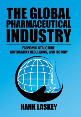 Cover for Hank Laskey · The Global Pharmaceutical Industry (Hardcover Book) (2019)