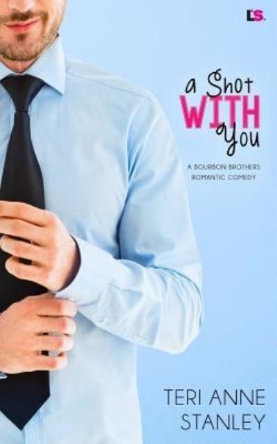 Cover for Teri Anne Stanley · A Shot with You (Paperback Bog) (2017)