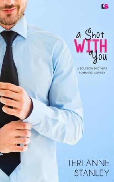 Cover for Teri Anne Stanley · A Shot with You (Pocketbok) (2017)