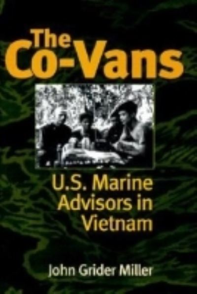 Cover for John Grider Miller · The Co-Vans: U.S. Marine Advisors in Vietnam (Hardcover Book) (2000)