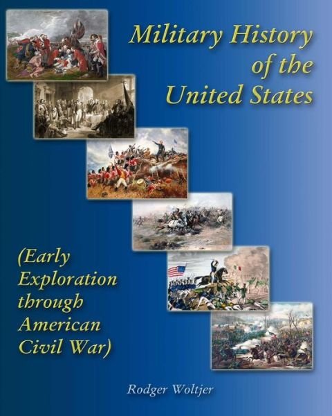 Cover for Rodger Woltjer · Military History of the United States (Paperback Bog) (2018)