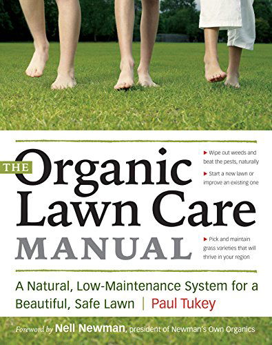 Cover for Paul Tukey · The Organic Lawn Care Manual: A Natural, Low-Maintenance System for a Beautiful, Safe Lawn (Paperback Book) (2007)