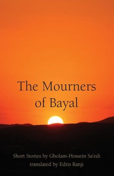 Cover for Ghul?m ?usayn S??id? · The Mourners of Bayal (Pocketbok) (2018)