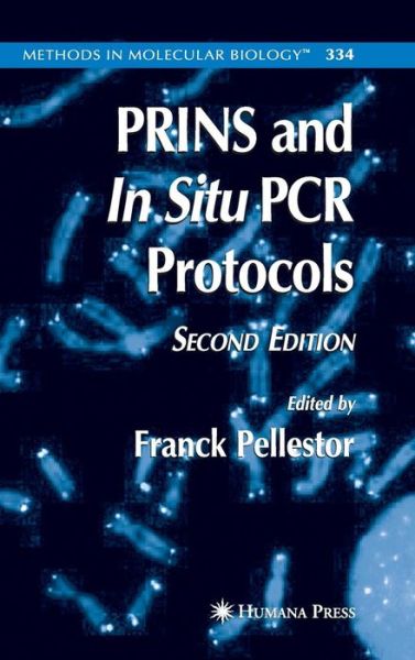Cover for Franck Pellestor · PRINS and In Situ PCR Protocols - Methods in Molecular Biology (Hardcover Book) [2nd ed. 2006 edition] (2006)