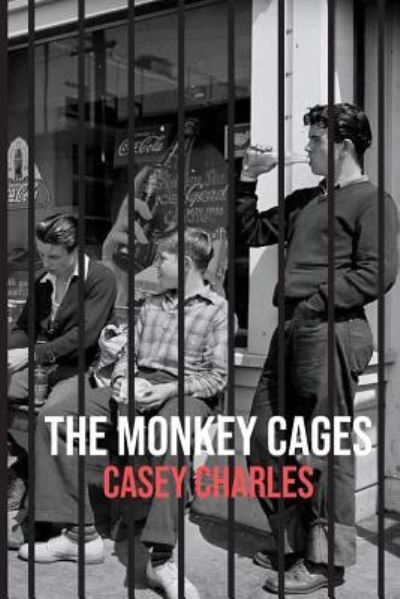 Cover for Casey Charles · The Monkey Cages (Pocketbok) (2018)