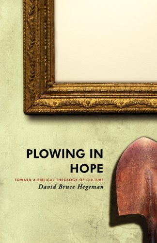 Cover for David Bruce Hegeman · Plowing in Hope: Toward a Biblical Theology of Culture (Paperback Book) [2nd edition] (1999)