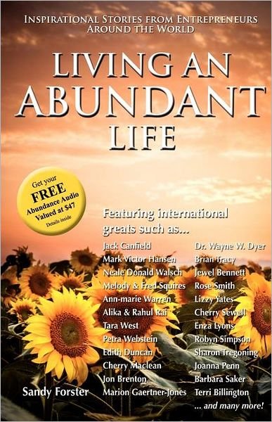 Cover for Sandy Forster · Living an Abundant Life: Inspirational Stories from Entrepreneurs Around the World (Paperback Book) (2009)